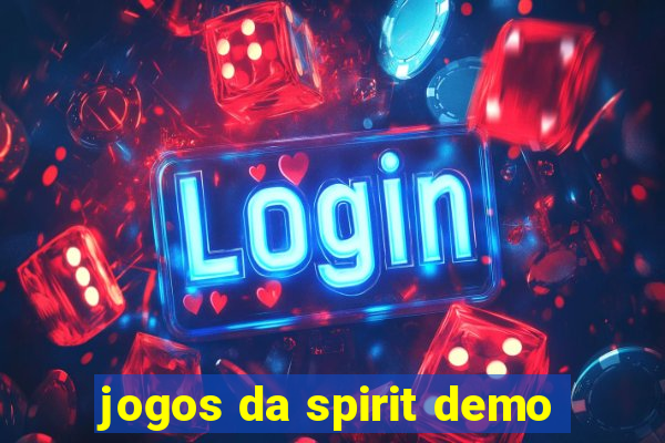 jogos da spirit demo